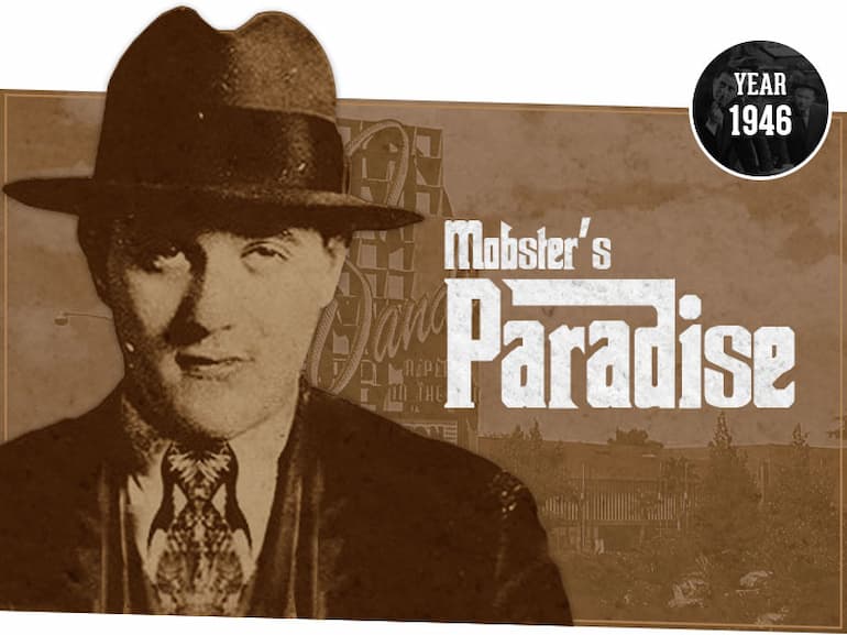 Las Vegas, 1946: il Paradiso dei mafiosi!