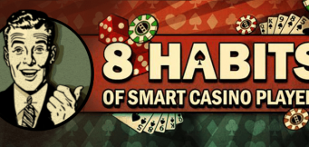 8 abitudini da bravi giocatori di Casinò