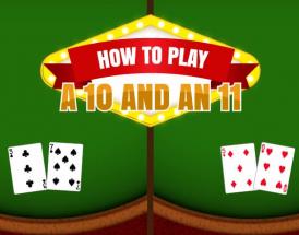 Il 10 e l'11 al Blackjack!