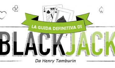 LA GUIDA STRATEGICA DEFINITIVA PER IL BLACKJACK