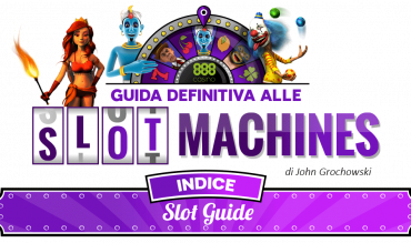 La guida definitiva alle Slot Machine