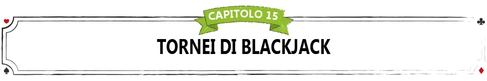 CAPITOLO-15-TORNEI-DI-BLACKJACK