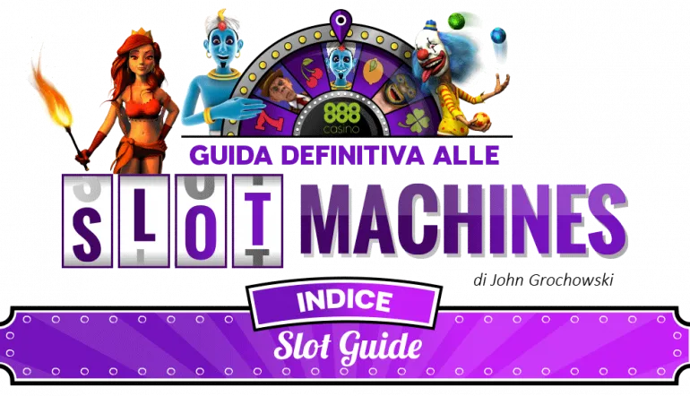 LA_GUIDA_DEFINITIVA_ALLE_SLOT_MACHINE-1680687664957_tcm1870-584385